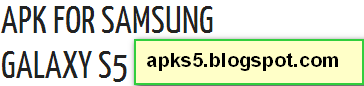 Apk for Samsung Galaxy S5