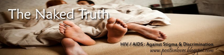 The Naked Truth Of HIV / AIDS [Stop The Discrimination From Zero To Hero]