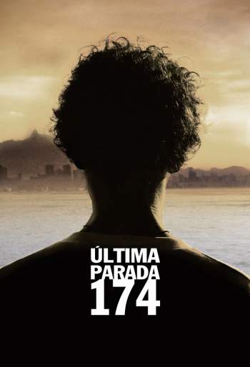 Última Parada 174 Torrent - BluRay 720p Nacional Última Parada 174 Torrent - BluRay 720p Nacional