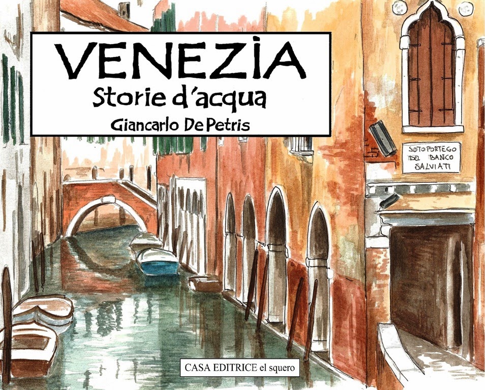 Venezia Storie d'acqua. Ed. El Squero