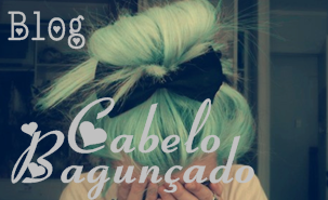 Cabelo Bagunçado - Dicas para blogs