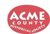 Acme County Historical Society