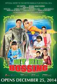  Three stories that focus on a precocious child who keeps getting into trouble, and the weary guardian who's along for the ride. -   Genre:Fantasy, Comedy, Adventure, M,Tagalog, Pinoy, My Big Bossing (2014)  - 
