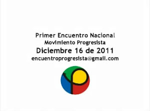 PRIMER ENCUENTRO NACIONAL DE PROGRESISTAS BOGOTA 2.011