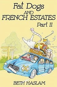 http://www.frenchvillagediaries.com French Village Diaries book review Fat Dogs and French Estates part 2 Beth Haslam
