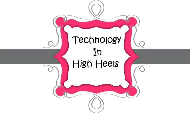 Technology In High Heels