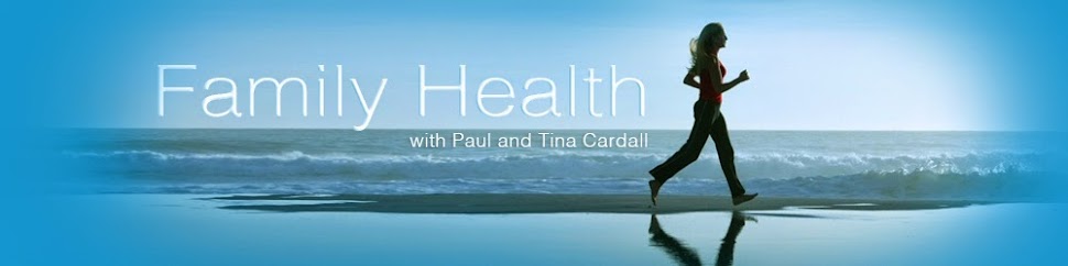 Family Health with Paul and Tina Cardall