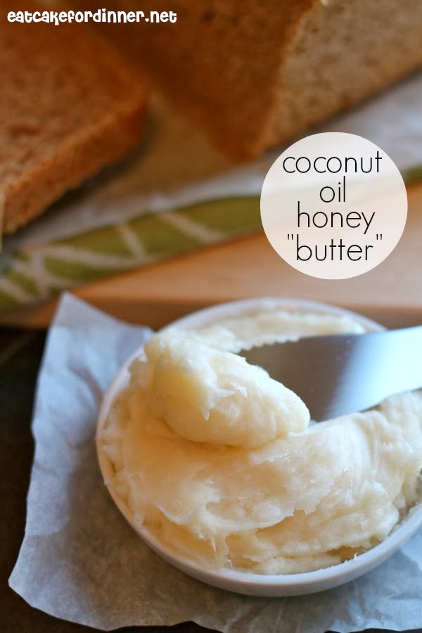 Eat Cake For Dinner Coconut Oil Honey "Butter"