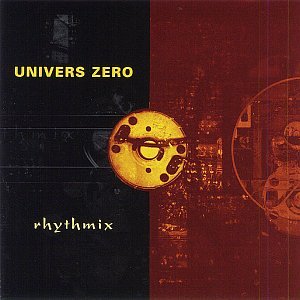 Univers Zero - Rhythmix Univers Zero - Rhythmix