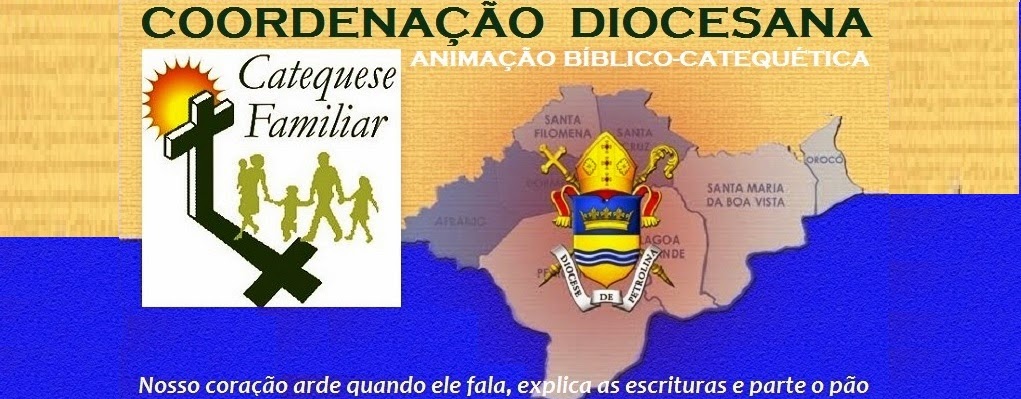 CATEQUESE FAMILIAR DE INCIAÇÃO CRISTÃ - DIOC. DE PETROLINA - PE