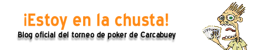 Estoy en la Chusta | Toda la información sobre el torneo de póker de Carcabuey