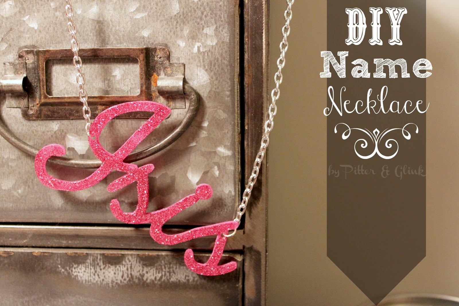 PitterAndGlink {DIY Name Necklace}