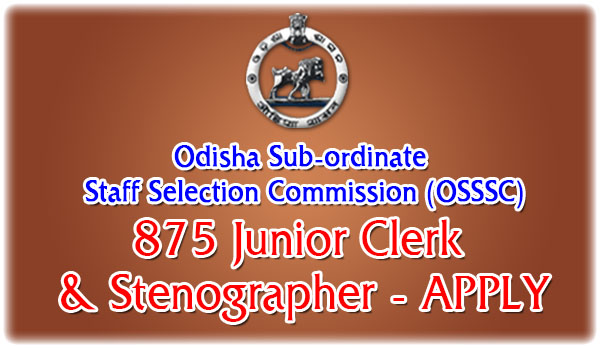 Odisha SSSC Recruitment 2015: Apply for 875 Junior Clerk & Stenographer