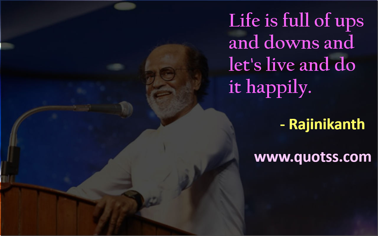 Rajinikanth Quote on Quotss