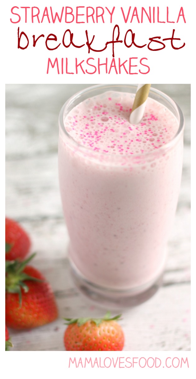 Mama Loves Food! Strawberry Vanilla Breakfast Milkshake