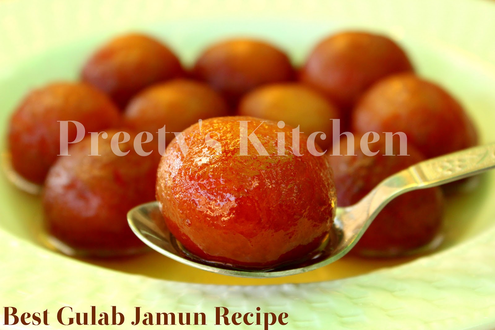 Preety's Kitchen Best Gulab Jamun Recipe Ever & Tips For Perfection