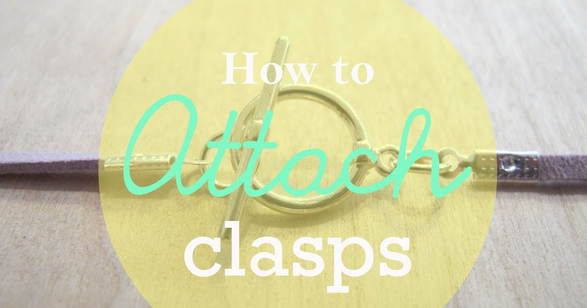 teahab How to Attach Clasps Part one