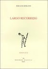 Largo Recorrido. (Premio Internacional San Juan de La Cruz). José Luis Morante