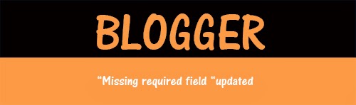 Missing required field updated حلول مشاكل واخطاء بلوجر
