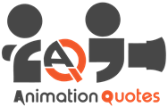Animation Quotes