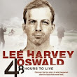 Lee Harvey Oswald: 48 Hours to Live | Documentary Film - Cosmos Documentaries | Watch Documentary Films Online