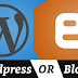 Which is Better WordPress or Blogger?