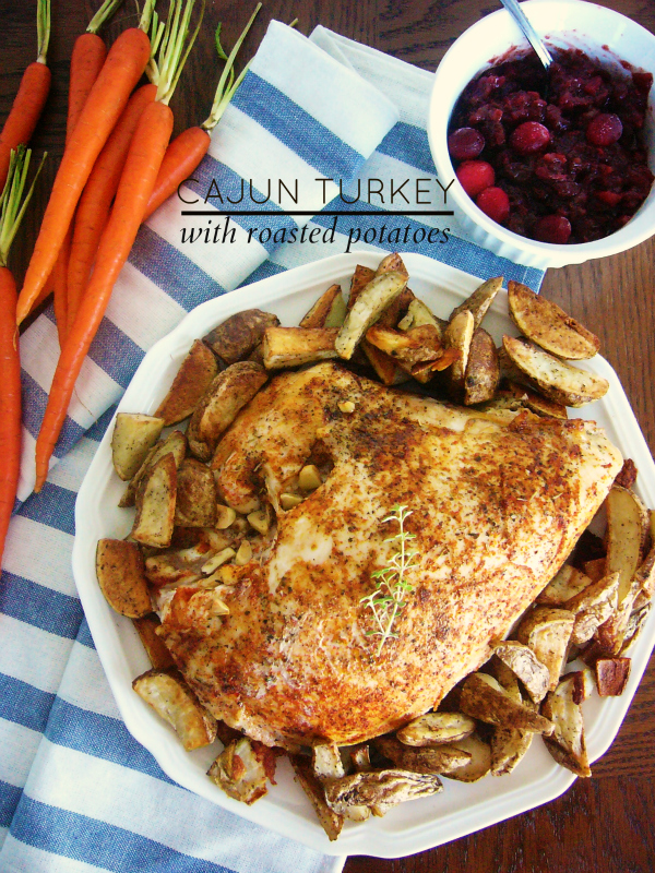 Cajun Turkey Breast with Roasted Potatoes The Best of this Life