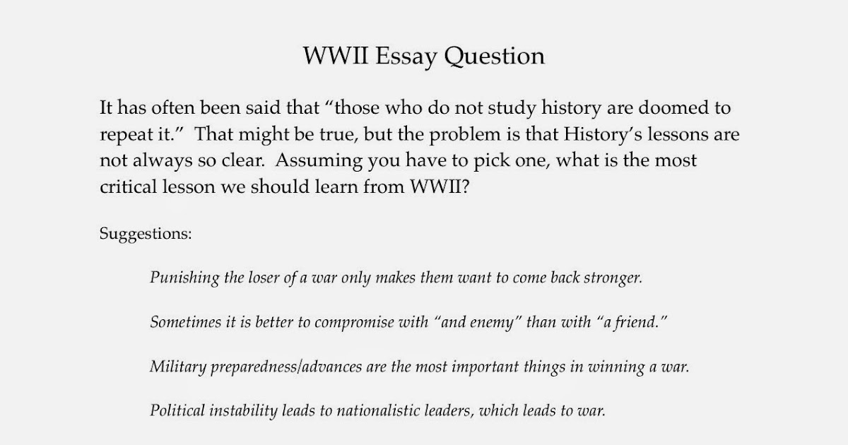 good wwi essay questions World war 1 started in europe in the year 1914 and went though 4 years and ended topics with titles world war 1 introduction history essay print reference. good wwi essay questions World war 1 started in europe in the year 1914 and went though 4 years and ended topics with titles world war 1 introduction history essay print reference.