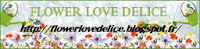 http://flowerlovedelice.blogspot.fr/