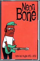 NEON BONE „tapes and singles 2011-2013“