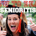 How to beat Senioritis