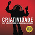 "Criatividade - Como vencer as forças que bloqueiam a inspiração" de Ed Catmull | Clube do Autor