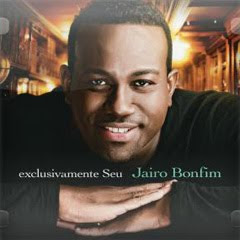 Jairo Bonfim - Exclusivamente Seu - 2011 Jairo Bonfim - Exclusivamente Seu - 2011