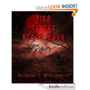 Ties to the Blood Moon by Robin P. Waldrop