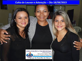 Aldilene Claudio e Mercia Cardoso, abraçados pela Missionária Ana Cleide!