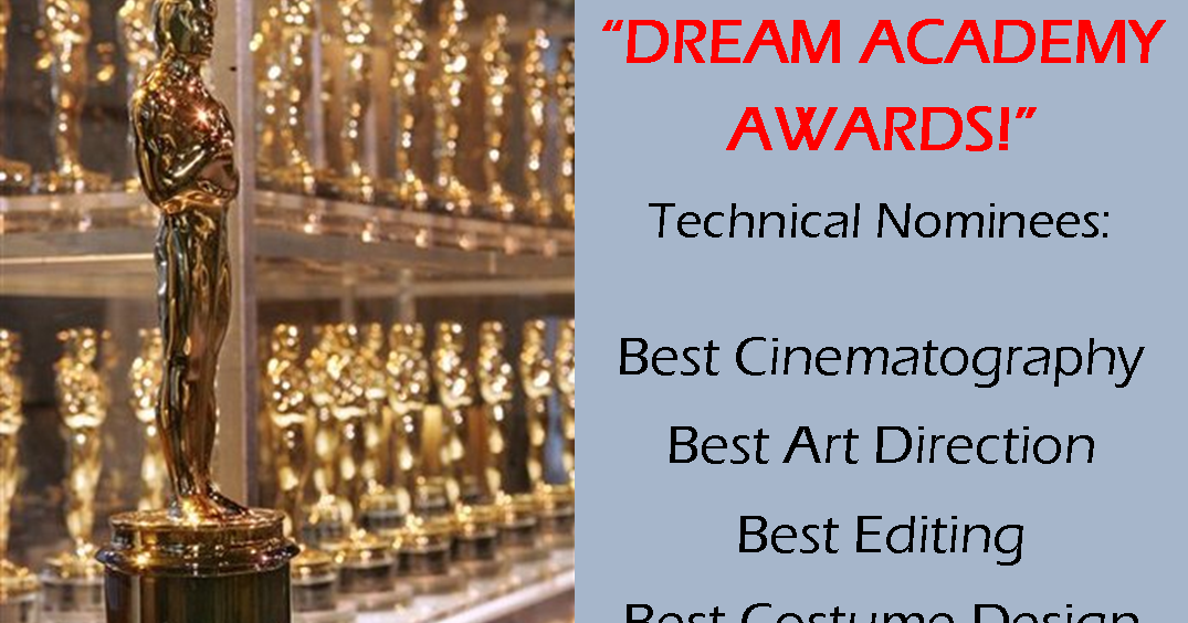 Jonathan Lack’s “Dream Academy Award” Nominations The Technical Categories Best Art