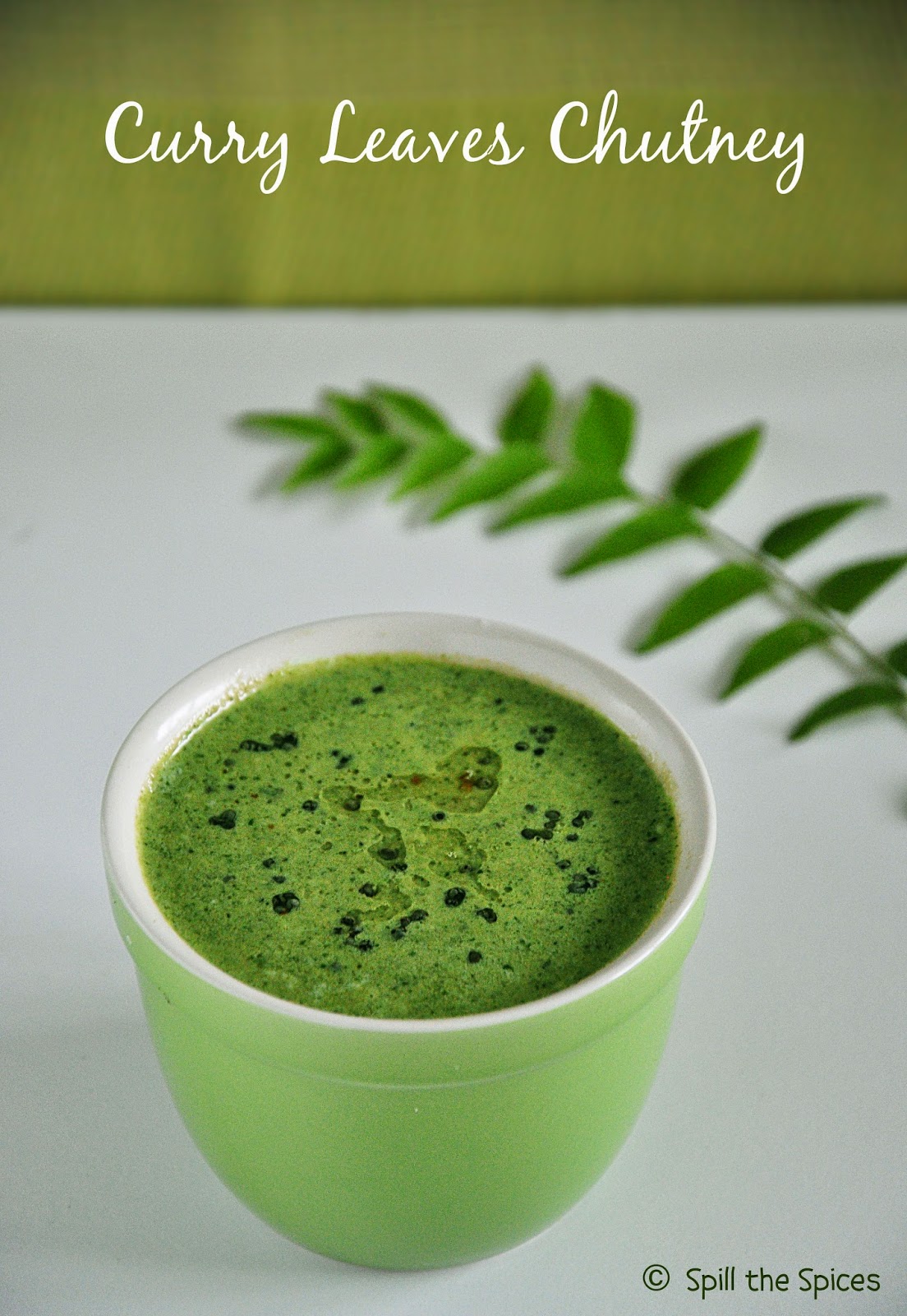 Karuveppilai Chutney Curry Leaves Chutney Spill the Spices