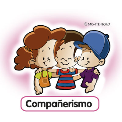 VALOR AMISTAD COMPANERISMO valor amistad companerismo: