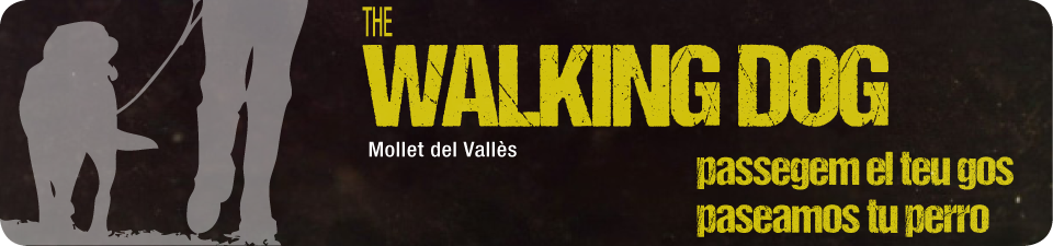 The Walking Dog. Mollet del Valles. 
