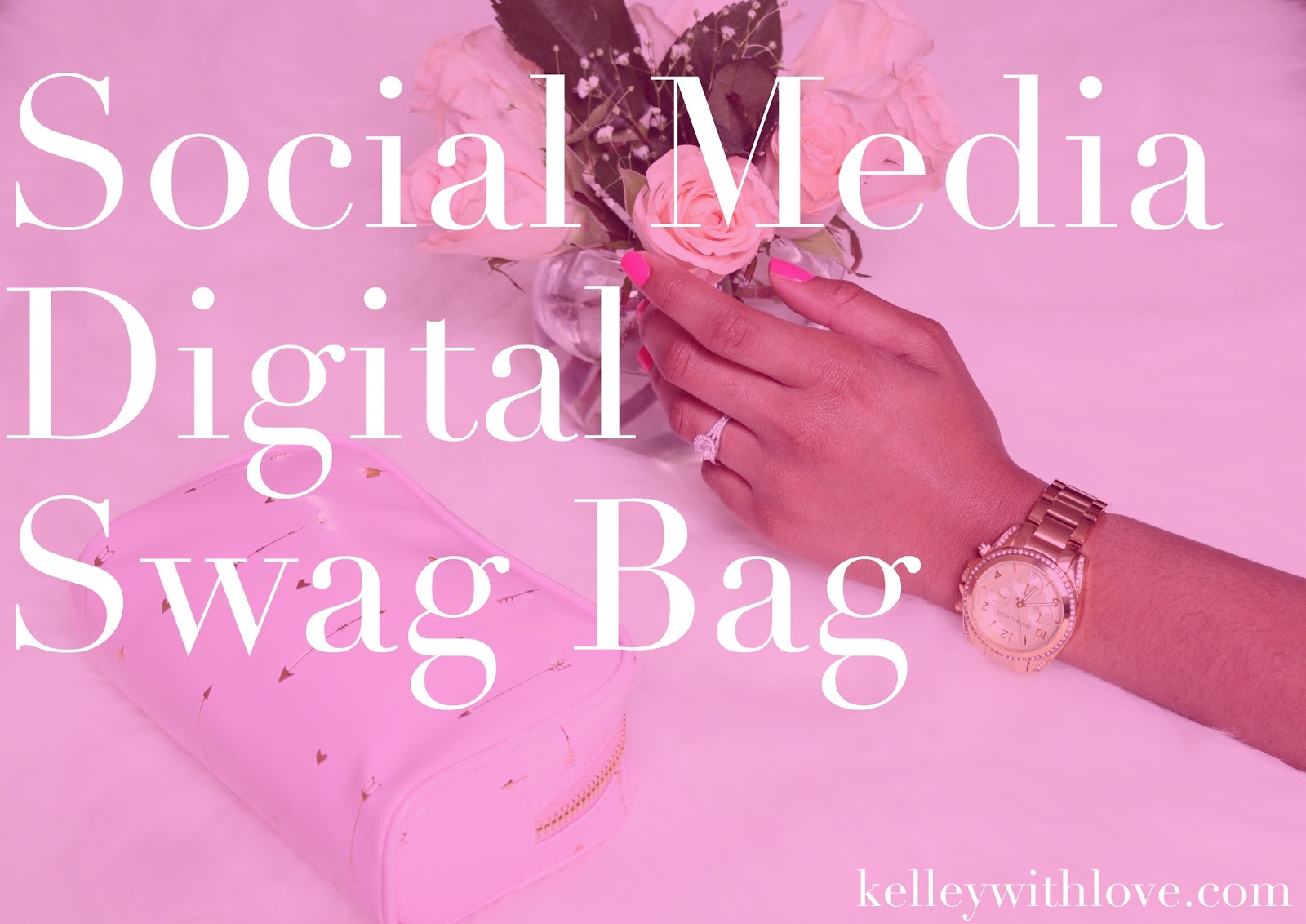 Kelley With Love Social Media Digital Swag Bag