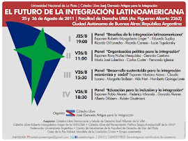 "El Futuro de la Integración Latinoamericana" UBA 25 y 26 agosto 2011