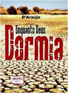 "Enquanto Deus Dormia" Ano da Publicação:2009: Editora: Editora24horas; Serven Sisten:
