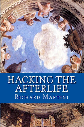 "Hacking the Afterlife" DISCUSSION WITH AE ON THE FLIPSIDE COPYRIGHT RICHARD MARTINI