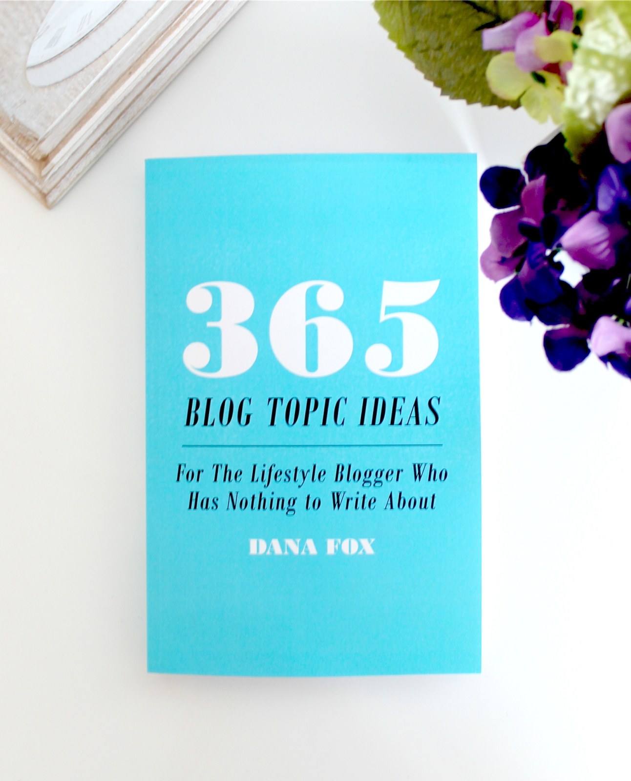 365 Blog Topic Ideas For The Lifestyle Blogger Who Has Nothing to Write About, 365 Blog Topic Ideas For The Lifestyle Blogger Who Has Nothing to Write About Book Review, Dana Fox Wonder Forest Book