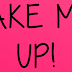 What you need: Make Up Tutorial "Fake me up!"
