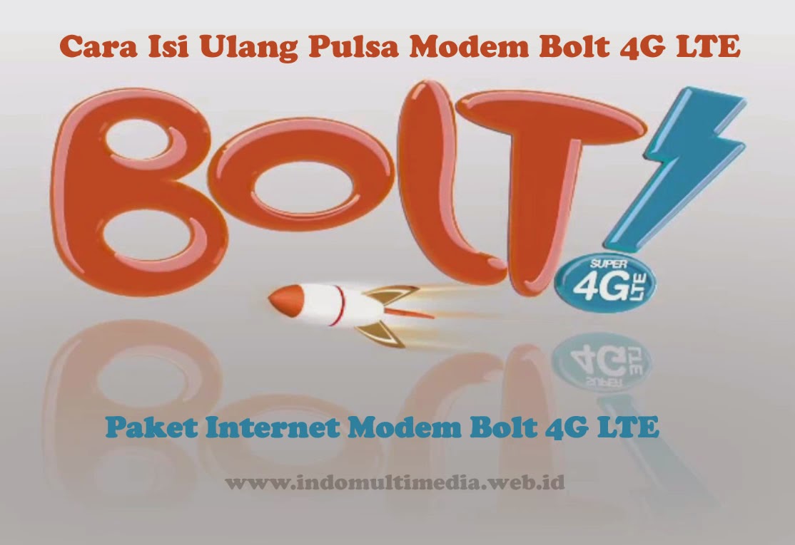 Cara Isi Ulang Pulsa Bolt dan Paket Internet Modem Bolt 4G LTE