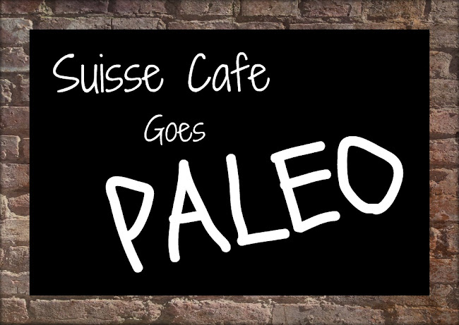 Suisse Cafe Goes PALEO