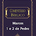 Comentário Bíblico de Marcos 1 e 2 de Pedro - Bob Utley