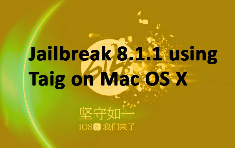 How To Jailbreak iOS 8.1.1 Using TaiG On Mac OS X Using Virtual Machine