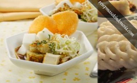 Resep Kupat Tahu dari Tasik Resep Kupat Tahu dari Tasik